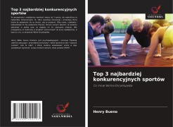 Cover-Bild zum Titel 'Top 3 najbardziej konkurencyjnych sportów' von 'Henry Bueno'