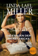 Die Frauen der McKettricks (3-teilige Serie) - Linda Lael Miller