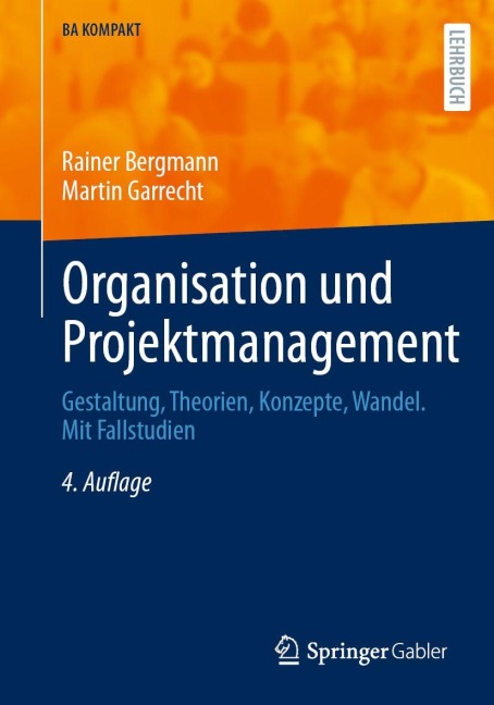 Organisation und Projektmanagement - Rainer Bergmann, Martin Garrecht