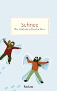 Cover-Bild zum Titel 'Schnee. Die schönsten Geschichten von weißen Wintertagen' von ''