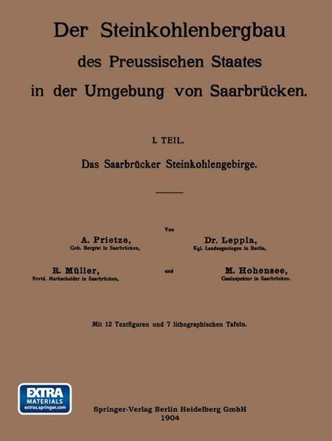 Das Saarbrücker Steinkohlengebirge - A. Prietze, Leppla, R. Müller, M. Hohensee