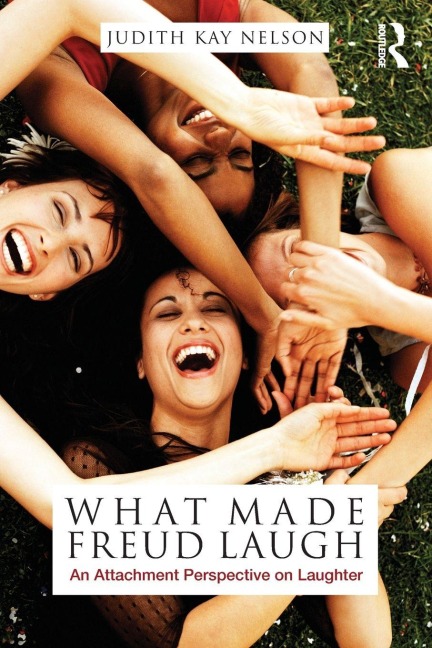 What Made Freud Laugh - Judith Kay Nelson