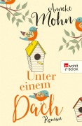 Cover-Bild zum Titel 'Unter einem Dach' von 'Anneke Mohn'