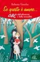 Cover-Bild zum Titel 'Se questo è amore... ABC dell'affettività e della sessualità' von 'Roberta Vinerba'