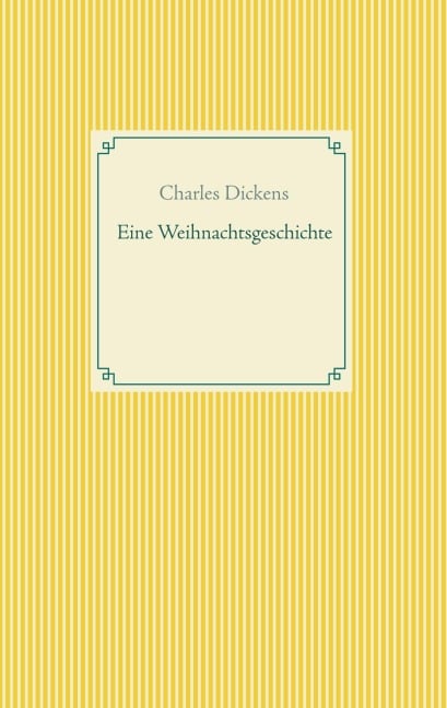 Eine Weihnachtsgeschichte - Charles Dickens