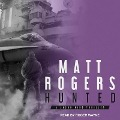 Cover-Bild zum Titel 'Hunted: A Jason King Thriller' von 'Matt Rogers'