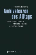 Cover-Bild zum Titel 'Ambivalenzen des Alltags' von ''