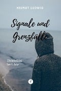 Signale und Grenzfälle - Helmut Ludwig