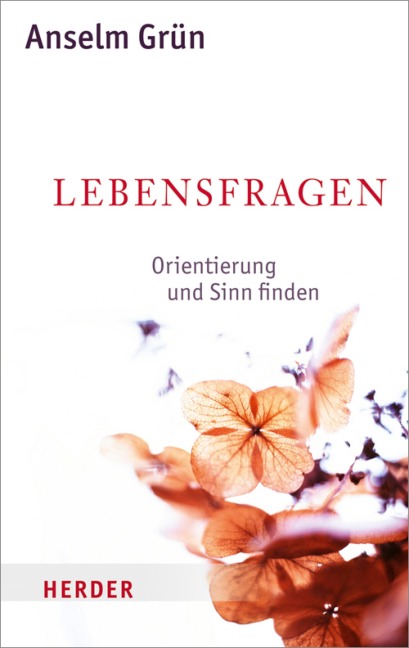 Lebensfragen - Anselm Grün