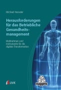 Cover-Bild zum Titel 'Herausforderungen für das Betriebliche Gesundheitsmanagement' von 'Michael Hesseler'