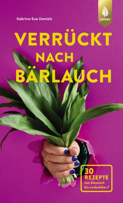 Verrückt nach Bärlauch - Sabrina Sue Daniels