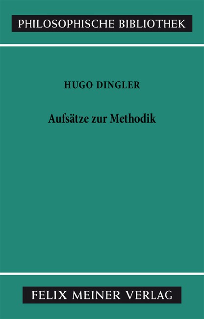 Aufsätze zur Methodik - Hugo Dingler