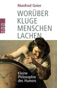 Cover-Bild zum Titel 'Worüber kluge Menschen lachen' von 'Manfred Geier'