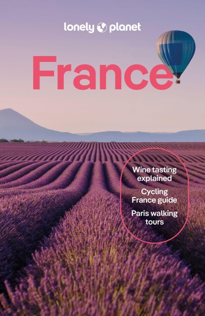 Lonely Planet France - Nicola Williams, Christina Mackenzie, Chrissie McClatchie, Ashley Parsons, Helen Ranger