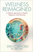 Cover-Bild zum Titel 'Wellness Reimagined' von 'Erin Clifford'