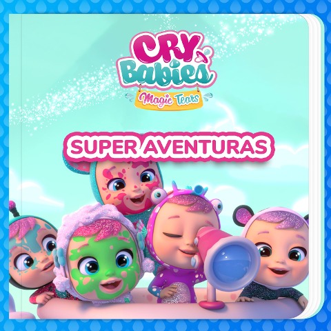 Super aventuras - Cry Babies em Português, Kitoons em Português