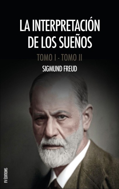 La interpretación de los sueños - Sigmund Freud