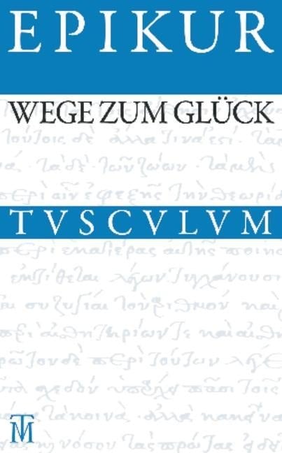 Wege zum Glück - Epikur