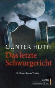 Cover-Bild zum Titel 'Das letzte Schwurgericht' von 'Günter Huth'
