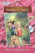 Running from Reality - Missy Robertson, Mia Robertson