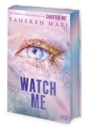 Cover-Bild zum Titel 'Watch Me - Ein Shatter-Me-Roman' von 'Tahereh Mafi'