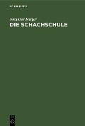 Cover-Bild zum Titel 'Die Schachschule' von 'Johannes Metger'