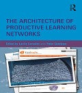 Cover-Bild zum Titel 'The Architecture of Productive Learning Networks' von 'Lucila Carvalho, Peter Goodyear'