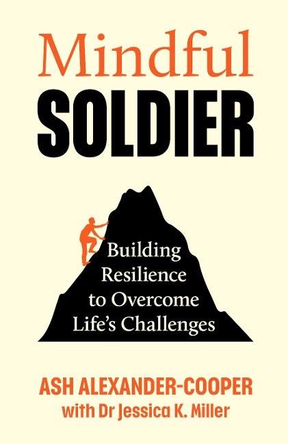 Mindful Soldier - Ash Alexander-Cooper, Jessica K Miller