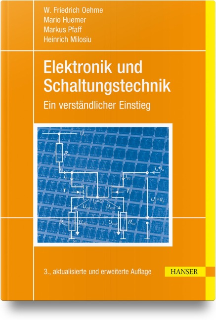 Elektronik und Schaltungstechnik - W. Friedrich Oehme, Mario Huemer, Markus Pfaff, Heinrich Milosiu