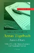 German Reader, Elementary A2/Intermediate Low - Annas Tagebuch / Anna's Diary - Klara Wimmer