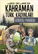 Cover-Bild zum Titel 'Gördesli Makbule - Kahraman Türk Kadinlari' von 'Mavisel Yener'
