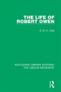 Cover-Bild zum Titel 'The Life of Robert Owen' von 'G. D. H. Cole'