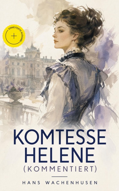 Komtesse Helene (Kommentiert) - Hans Wachenhusen