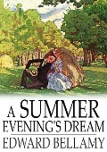 Cover-Bild zum Titel 'Summer Evening's Dream' von 'Edward Bellamy'
