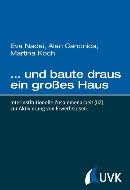 ... und baute draus ein großes Haus - Eva Nadai, Alan Canonica, Martina Koch