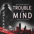Trouble in Mind - Michael Wiley