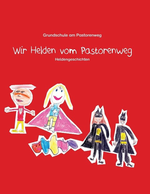 Wir Helden vom Pastorenweg - 