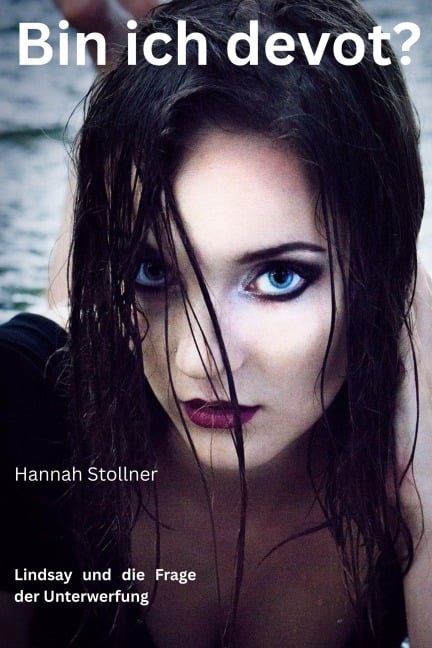 Bin ich devot? - Hannah Stollner