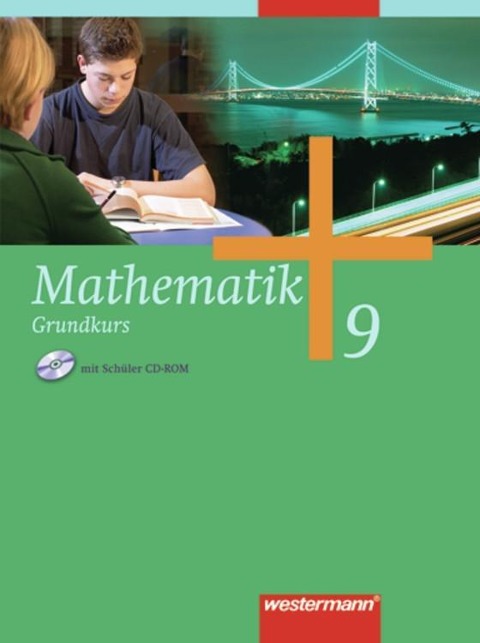 Mathematik 9. Grundkurs. Schulbuch. Gesamtschule. Nordrhein-Westfalen, Niedersachsen, Schleswig-Holstein, Hamburg - 