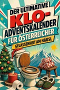Cover-Bild zum Titel 'Der ultimative Klo-Adventskalender für Österreicher' von 'Leah Horn'