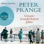 Cover-Bild zum Titel 'Unsere wunderbaren Jahre' von 'Peter Prange'