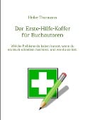 Der Erste-Hilfe-Koffer für Buchautoren - Heike Thormann