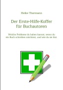 Cover-Bild zum Titel 'Der Erste-Hilfe-Koffer für Buchautoren' von 'Heike Thormann'