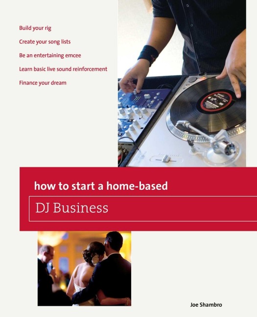 How to Start a Home-Based DJ Business - Joe Shambro
