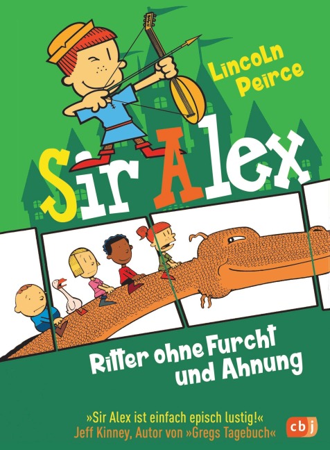 Sir Alex - Ritter ohne Furcht und Ahnung - Lincoln Peirce