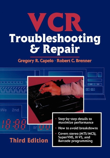 VCR Troubleshooting & Repair - Gregory R. Capelo, Robert C. Brenner