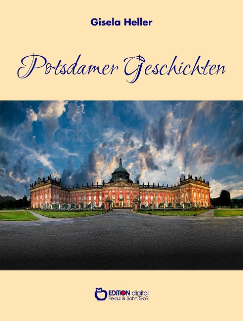 Potsdamer Geschichten - Gisela Heller