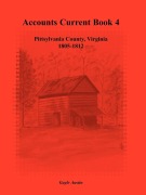 Cover-Bild zum Titel 'Accounts Current Book 4, Pittsylvania County, Virginia, 1805-1812' von 'Gayle Austin'