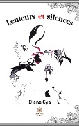 Cover-Bild zum Titel 'Lenteurs et silences' von 'Diane Gya'