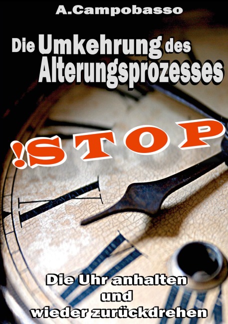 STOP - Die Umkehrung des Alterungsprozesses - Andreas Campobasso